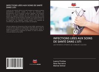 Luana Freitas (U. A.) | Infections LiÉEs AUX Soins DE SantÉ Dans L'uti | Buch