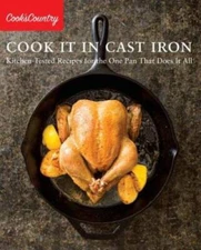 Cook It in Cast Iron: Kitchen-Tested Recipes for the One Pan That Do - VERY GOOD