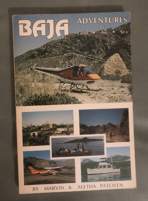 Baja Adventures by Land, Air and Sea by Aletha Patchen and Marvin Patchen (1981)