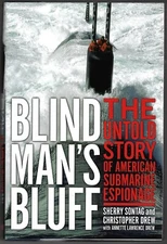 Blind Man's Bluff, The Untold Story of American Submarine Espionage