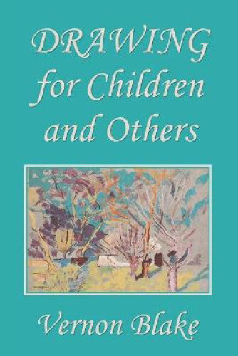 Thumbnail - Drawing For Children And Others (yesterday's Classics) By Blake,