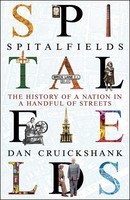 Spitalfields, Dan Cruickshank