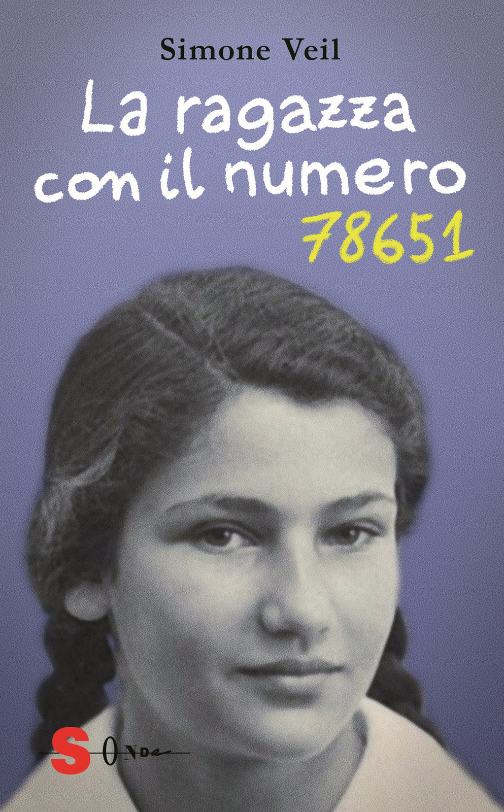 Libri Veil Simone - La Ragazza Con Il Numero 78651