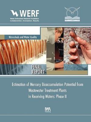 Estimation of Mercury Bioaccumulation Potential from Wastewater Treatment Pla...