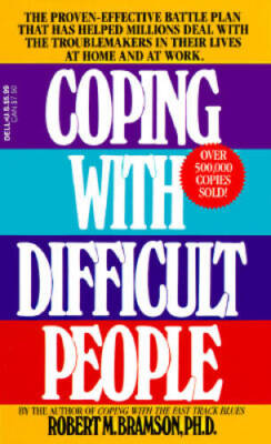 Coping with Difficult People: The Proven-Effective Battle Plan That Has H - GOOD