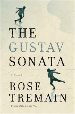 The Gustav Sonata: A Novel - 9780393246698, hardcover, Rose Tremain