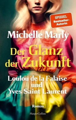Der Glanz der Zukunft. Loulou de la Falaise und Yves Saint Laurent | Marly