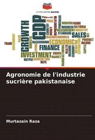 Murtazain Raza | Agronomie De L'industrie SucrièRe Pakistanaise | Taschenbuch