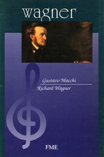 Richard Wagner - Gustavo Macchi (Fratelli Melita Editori)