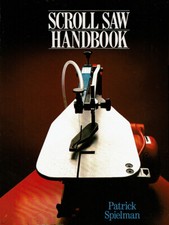 Scroll Saw Handbook by Patrick Spielman, 1986, Near Mint Condition