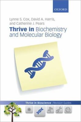 Thrive in Biochemistry and Molecular Biology (Thrive In Bioscience Revision Gui