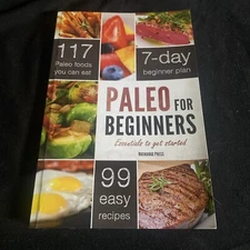 Paleo for Beginners : Essentials to Get Started by Rockridge Press (2012, Trade