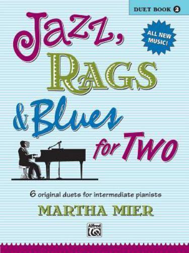 Jazz, Rags & Blues for Two: 6 Original Duets for Inter- paperback, 9780739032039