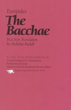 Image of The Bacchae: In a New Translation by Nicholas Rudal (Plays for Performance) (Pl