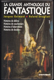 J. Goimard / R. Stragliati. La Grande Anthologie du Fantastique. Omnibus 1996.