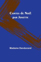 Madame Dandurand | Contes De NoëL Par Josette | Taschenbuch | Englisch (2023)