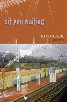 Sit You Waiting by Kim Clark (English) Paperback Book