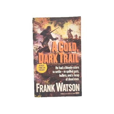 A Cold Dark Trail by Frank Watson 1st Edition 1991 Mass Market Paperback Book