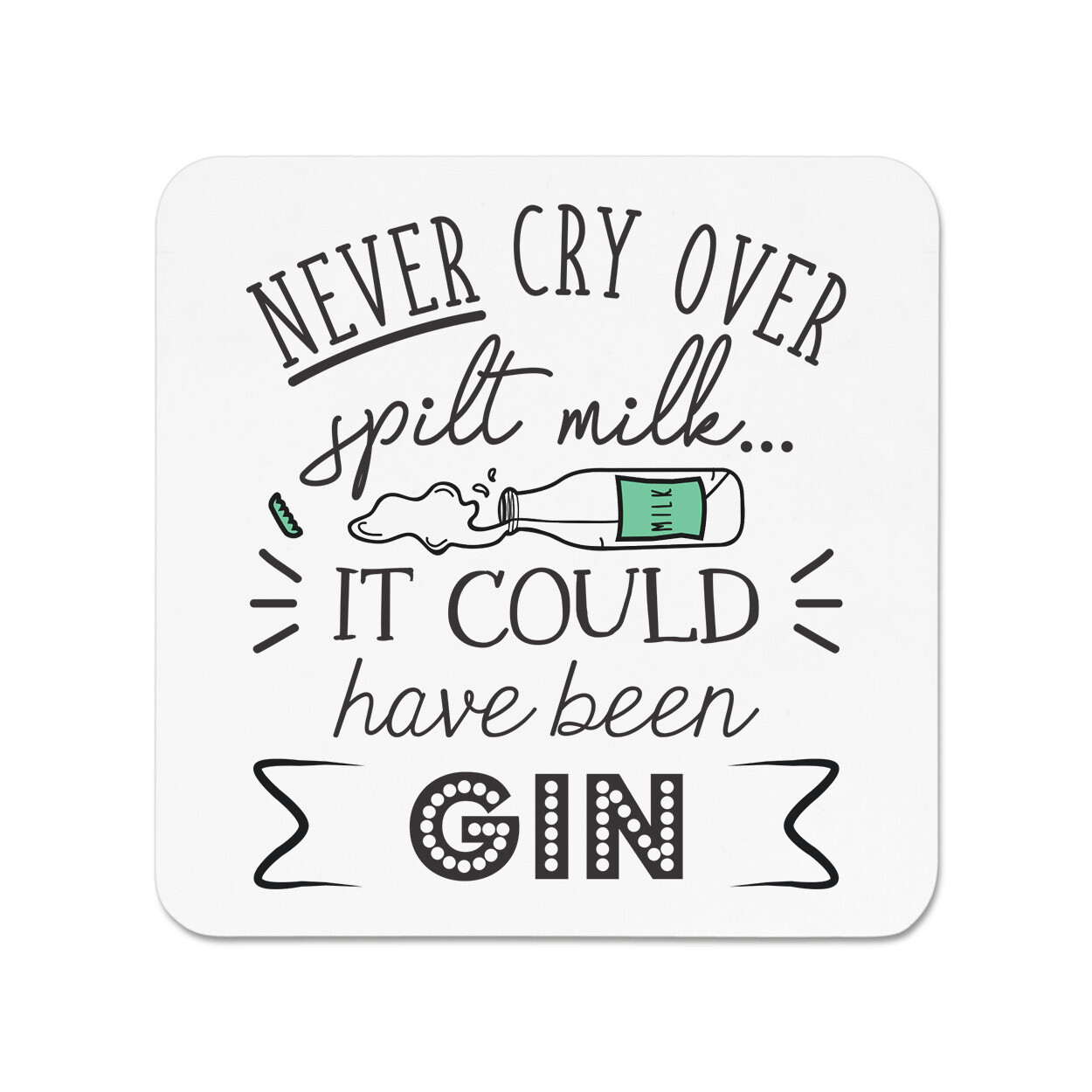Never Cry Over Spilt Milk It Could Have Been Gin Fridge Magnet Funny Joke