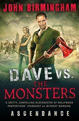 Dave vs. the Monsters: Ascendance (David Hooper): 3,John Birmingham
