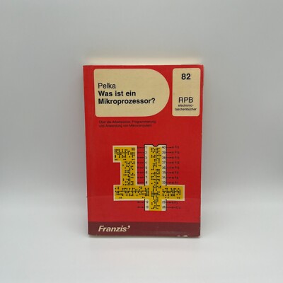82 / What is a Microprocessor? / 6. Edition / Franzis / Pelka