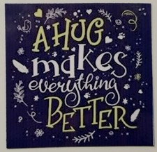 A Hug Makes Everything Better Love Comfort Kindness -MAGNET