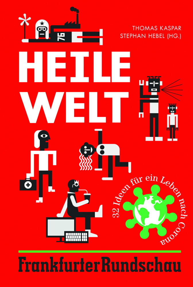 Thumbnail - Heile Welt | Stephan Hebel | 32 Ideen Für Ein Leben Nach Corona | Buch