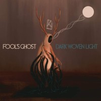 Fools Ghost - Dark Woven Light - Cd - G3Z