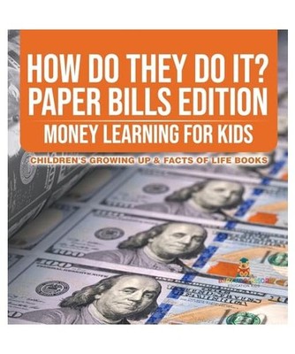 How Do They Do It? Paper Bills Edition - Money Learning for Kids | Children's Gr