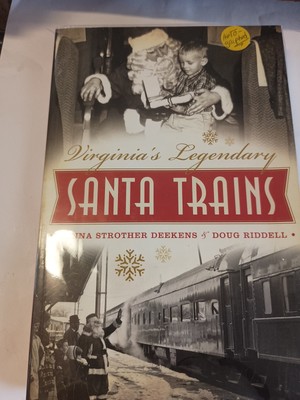Virginia's Legendary Santa Trains by Doug Riddell, Autographed I10