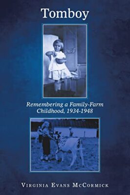 McCormick - Tomboy  Remembering a Family-Farm Childhood 1934-1948 - N - X555z