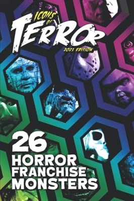 Icons of Terror 2021 26 Horror Franchise Monsters -  NEW Steve Hutchison 2021-08