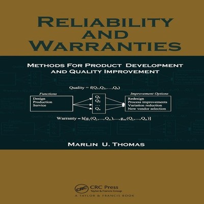 Reliability and Warranties Methods for Product Development and Qu