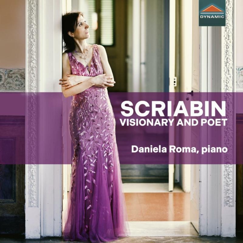 CDS7984 Daniela Roma Alexander Scriabin: Visionary and Poet CD CDS7984 NEW
