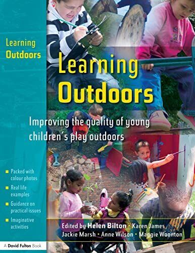 Learning Outdoors: Improving the Quality of Young Children's Play O... Paperback - Picture 1 of 2