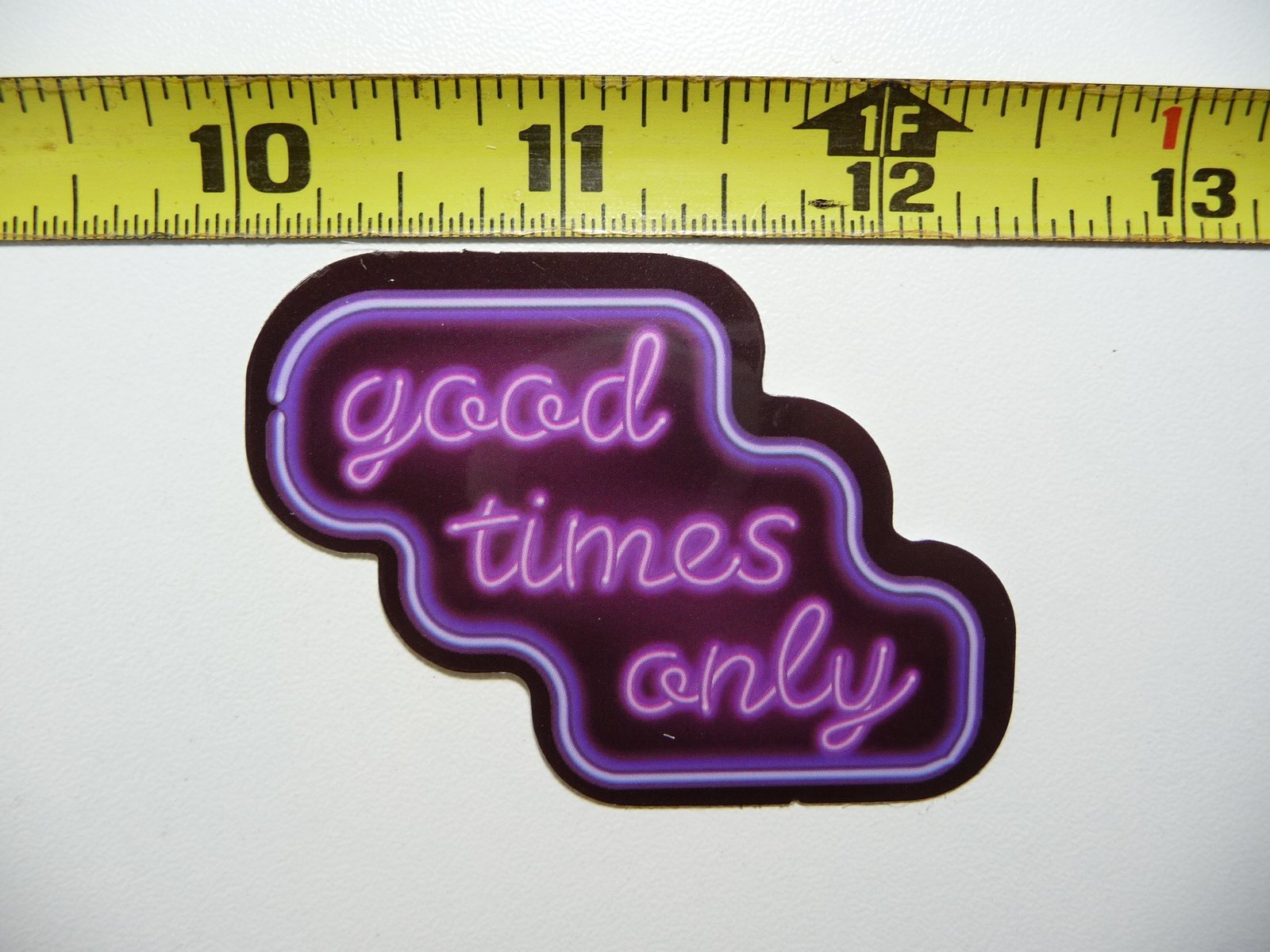 CURSIVE GOOD TIME ONLY STATEMENT NEON STYLE STICKER DECAL COLORFUL FUNNY