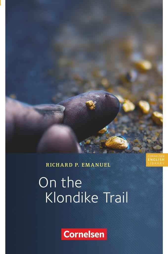 Thumbnail - On The Klondike Trail. Text | 8. Schuljahr. Level 2 | Richard Emanuel