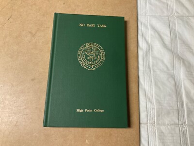 NO EASY TASK The First Fifty Years of High Point College