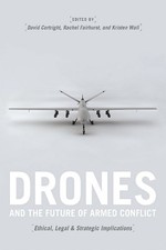 Drones and the Future of Armed Conflict - 9780226478364