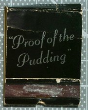 Vintage Matchbook Proof Of The Pudding Restau...