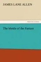 James Lane Allen | The Mettle Of The Pasture | Taschenbuch | Englisch (2011)
