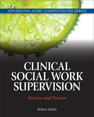 Clinical Social Work Supervision: Practice and Process