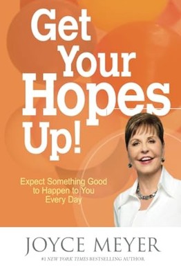 Get Your Hopes Up!: Expect Something Good to Happen to You Every Day - VERY GOOD