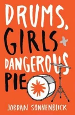 Drums, Girls, and Dangerous Pie - Paperback By Sonnenblick, Jordan - VERY GOOD