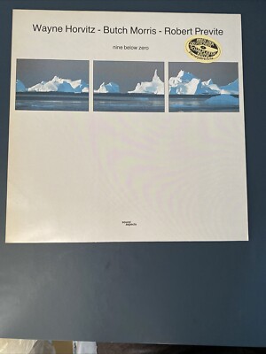 Wayne Horvitz Butch Morris Robert Previte nine below zero LP JAZZ / VINYL RECORD