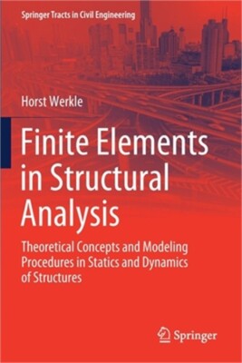 Finite Elements in Structural Analysis: Theoretical Concepts and Modeling Proced