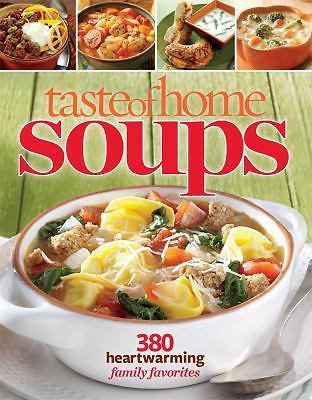 Taste of Home Soups: 380 Heartwarming Family Favori- Home, 1617650900, paperback