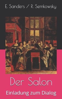 Der Salon: Einladung zum Dialog by Evert Sanders (German) Paperback Book