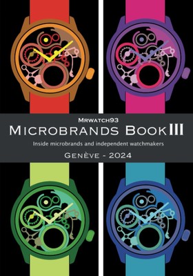 Microbrands Book III Gen?¿ve Edition 2024 Inside Microbrands and I