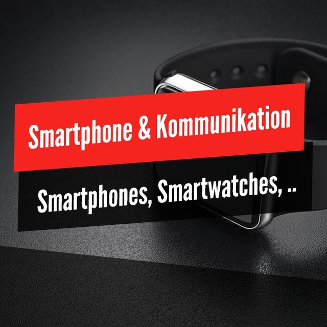 Smartphones & Kommunikation